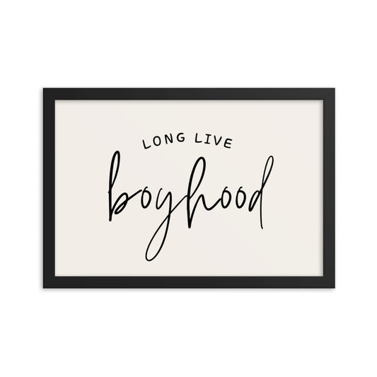 Long Live Boyhood Framed