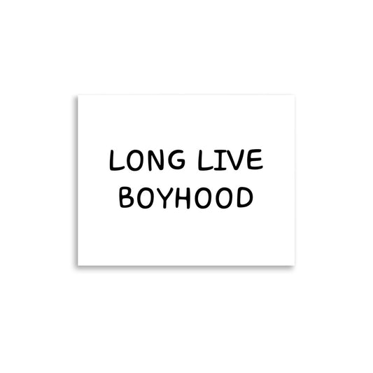 Long Live Boyhood Art Print